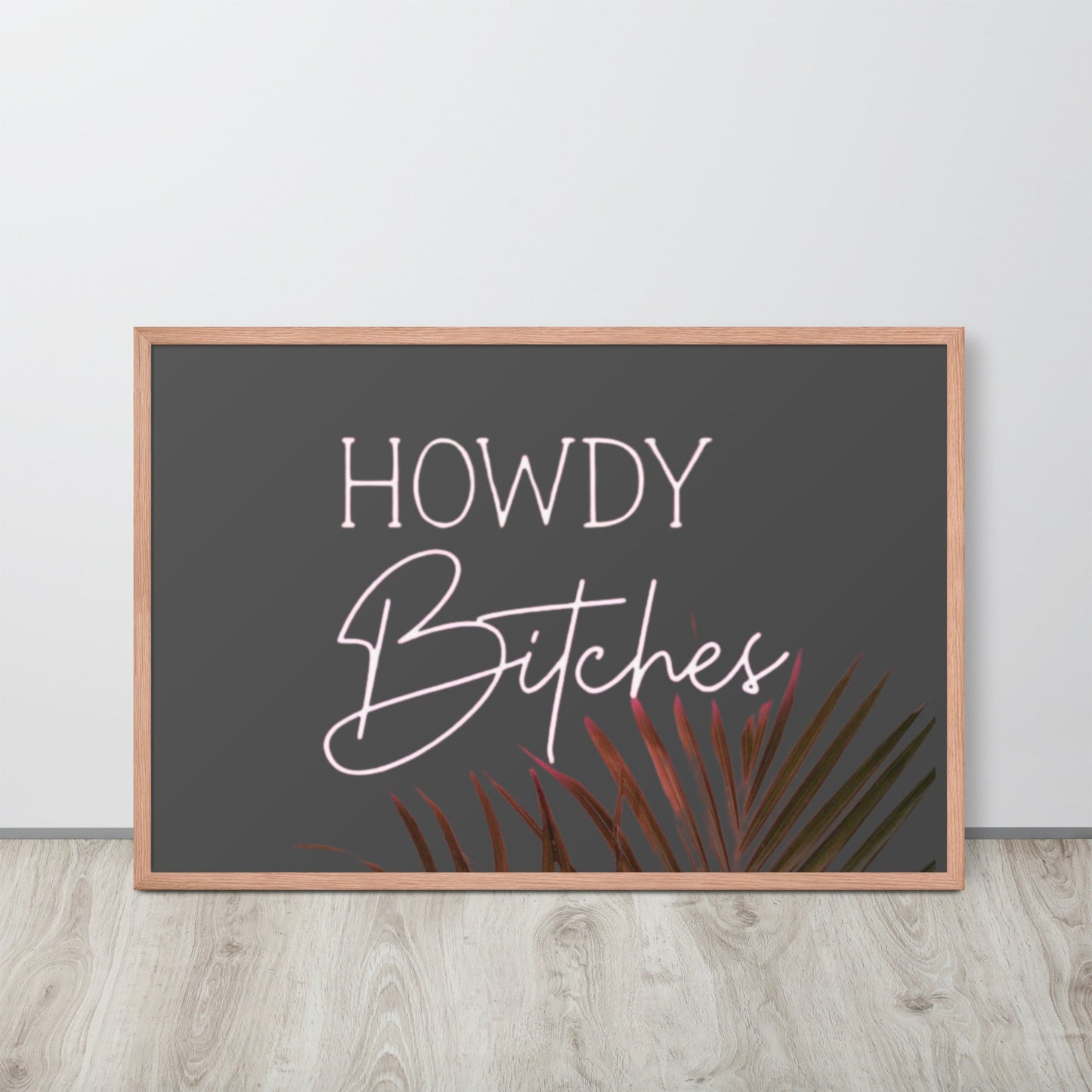 Howdy Bitches Framed photo paper poster - Pistols 'n Petticoats - #westernboutique# - #westernfashion#