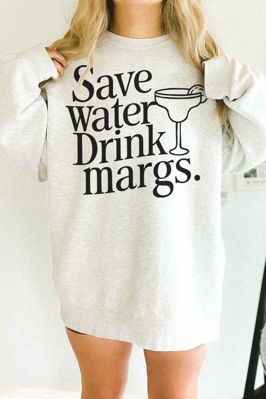 SAVE WATER DRINK MARGS OVERSIZED SWEATSHIRT - Pistols 'n Petticoats - #westernboutique# - #westernfashion#