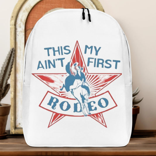 This Aint my first rodeo Minimalist Backpack - Pistols 'n Petticoats - #westernboutique# - #westernfashion#