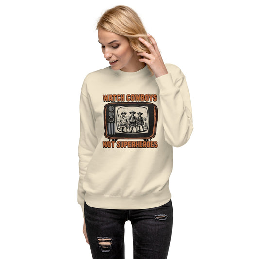 Watch Cowboys Unisex Premium Sweatshirt - Pistols 'n Petticoats - #westernboutique# - #westernfashion#